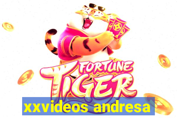 xxvideos andresa